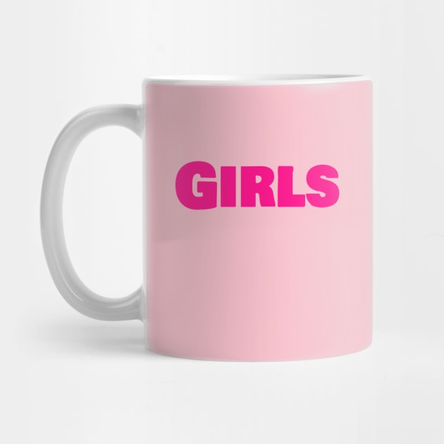 girls girl girls in glowing hot pink letters by Yourex